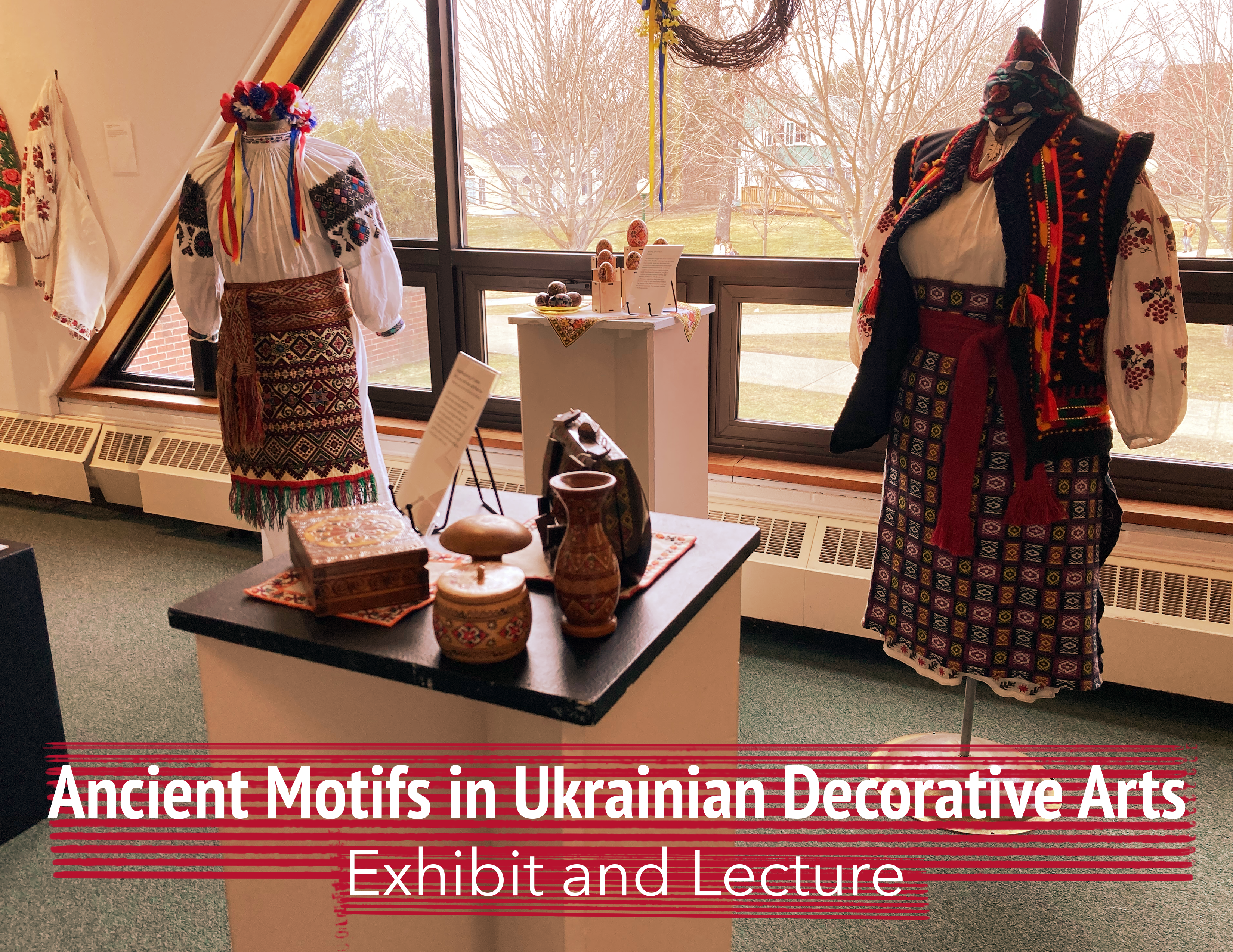 Ancient Motifs in Ukrainian Decorative Arts Exhibit