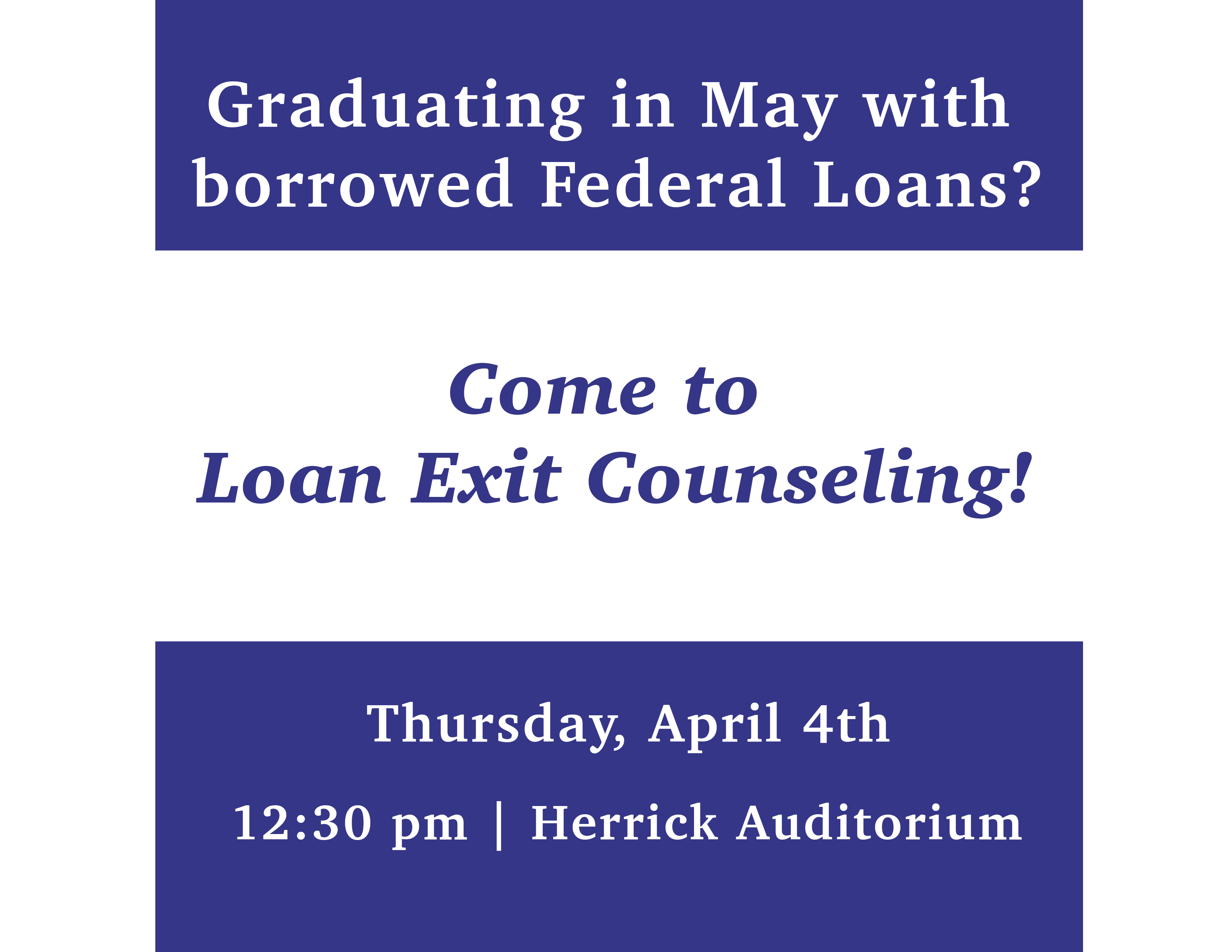 Graduating in May with borrowed Federal Loans?