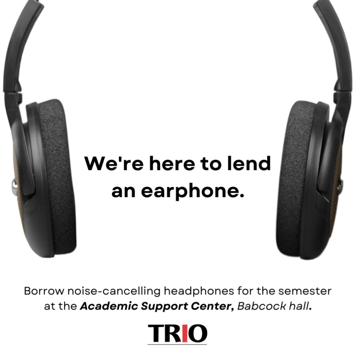 TRIO students: Borrow noise-cancelling headphones!