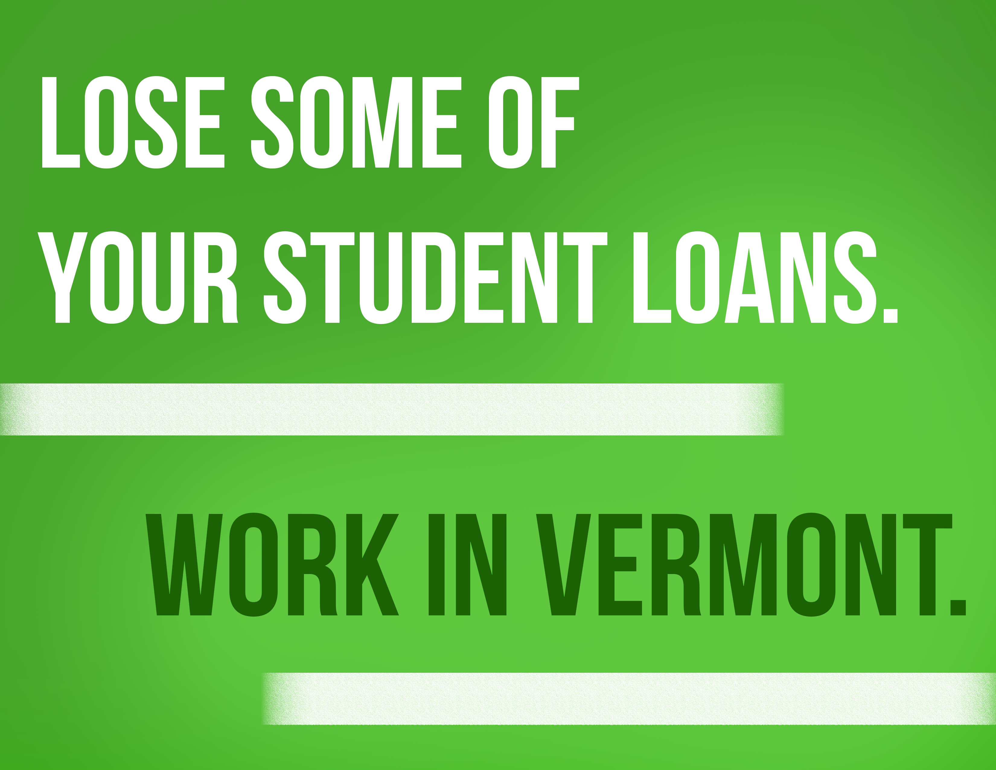 Work in Vermont. Lose Some of Your Student Loans.